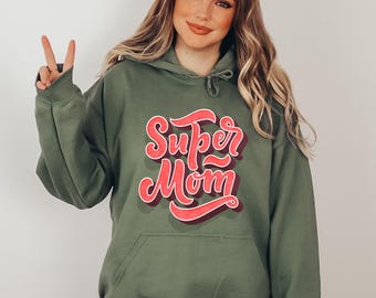 Super Mom Hoodie – Birthday’s Day Gift, Cozy Mom Life Sweatshirt, Funny Graphic Mom Hoodie