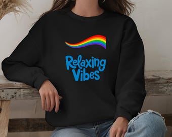 Relaxing Vibes Sweatshirt, Rainbow Aesthetic Pullover, Feel Good Positive Vibes Sweater, Cozy Inspirational Top