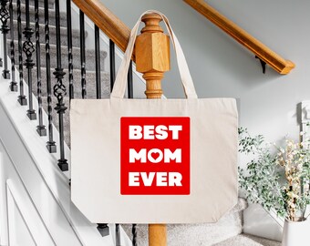 Best Mom Ever Tote Bag, Mother's Day Gift Bag, Reusable Shopping Bag for Mom, Funny Bold Print Mom Bag, Gift for New Mom or Grandma