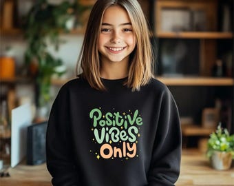 Positive Vibes Only Hoodie, Kids Positive Quote Hoodie, Uplifting Aesthetic Youth Pullover, Motivational Hoodie