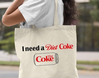 I Need a Diet Coke Tote Bag, Diet Coke Lover Canvas Bag, Funny Soda Shopper, Soft Drink Aesthetic Tote, Cute Beverage Gift Bag