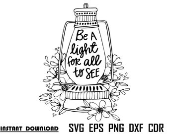 Download Be A Light For All To See Svg Oil Lamp Vector Lantern Kerosene Light Fire Camping Hiking Hike Hiker Trail Mine Mining Clipart Vector Cricut Drawing Illustration Digital Lifepharmafze Com