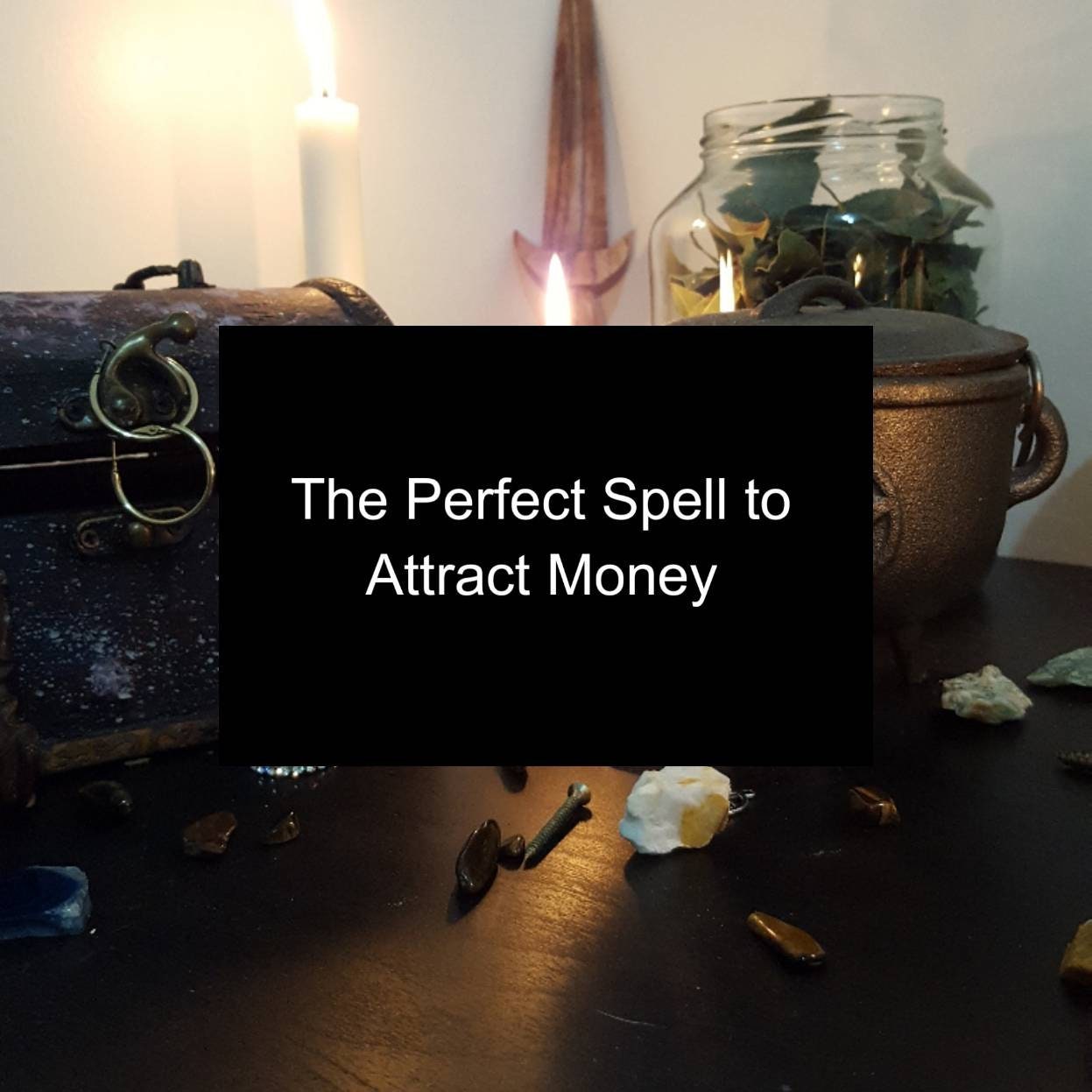 The Perfect Spell To Attract Money