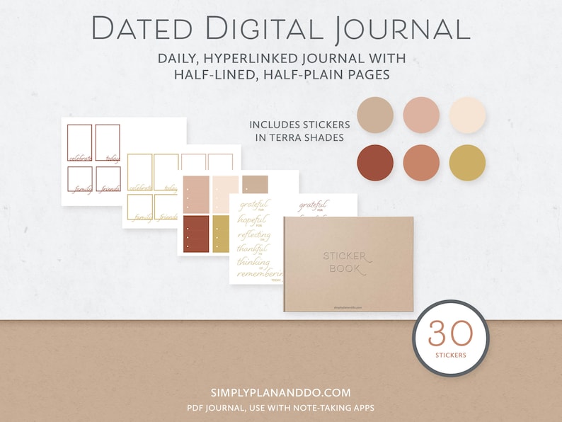 May include: A digital journal with 30 stickers in terra shades. The journal is dated and includes half-lined and half-plain pages. The journal is hyperlinked and can be used with note-taking apps. The text "SIMPLYPLANANDDO.COM" is at the bottom of the image.