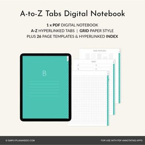 May include: A digital notebook with A-to-Z tabs, grid paper style, and 26 page templates. The notebook is displayed on a tablet with a teal screen showing the letter "B". The text "A-to-Z Tabs Digital Notebook" is at the top.