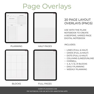 May include: A digital planner with 20 page layout overlays in PNG format. The overlays include lines, grids, dots, columns, Cornell, and blocks in various sizes. Use these overlays with a plain notebook to create a bespoke, varied page digital notebook.