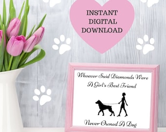Dog Quote Print Instant Digital Download. Dogs Are A Girls Best Friend. Furry Friends Wall Decoration