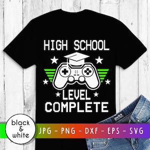 High School Level Complete SVG Graduation video game svg High School Svg Gamer Graduate svg laatste schooldag svg cricut