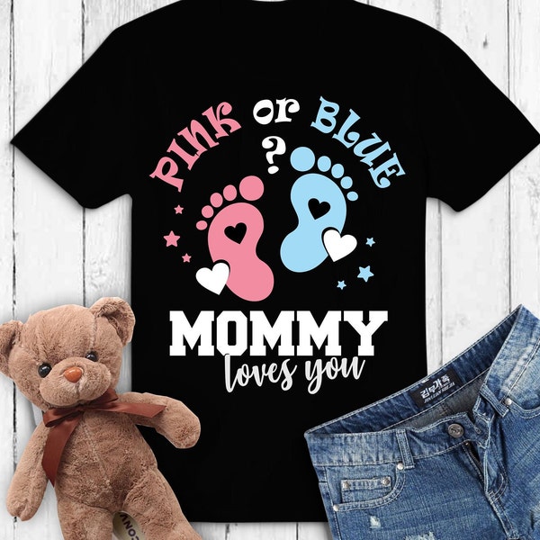 Gender reveal shirts svg | pink or blue mommy loves you, gender reveal party svg | baby svg | pregnancy svg | baby shower