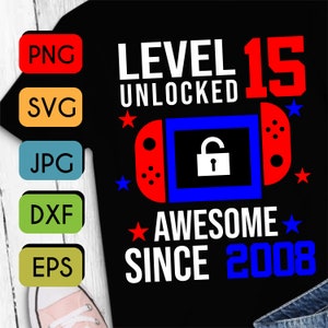 Level 15 Unlocked SVG 15th Birthday Boy Gamer 15 jaar oude joystick voor kinderen SVG PNG Jpeg Cricut of silhouet gesneden bestand