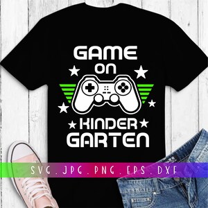 Game On Kindergarten Svg, First Day Of Kindergarten Svg, Back To School Svg, First day of school svg, Boy School Shirt Svg File For Cricut