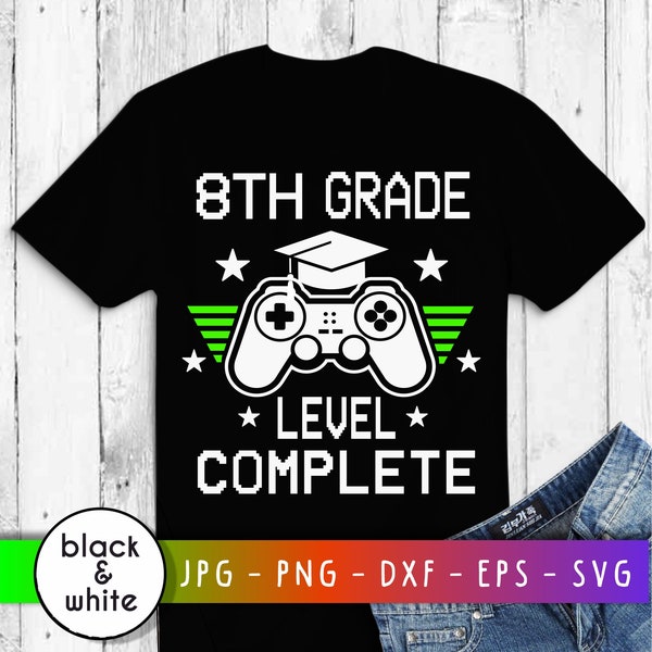 Eighth Grade Level Complete SVG 8th grade svg Graduation video game svg 8th Grad Svg Gamer Graduate svg png cricut cut file download