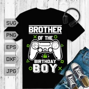 Brother of the Birthday Boy SVG PNG JPEG Cricut or Silhouette Cut File