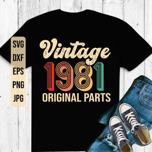 40th Birthday svg, Vintage 1981 Original parts svg forty birthday svg Vintage birthday svg i turned 40 birthday svg png Cricut Cut File