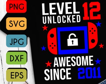 Level 12 Unlocked SVG 12th Birthday Boy Gamer 12 Years Old  Joystick for kid SVG  PNG Jpeg Cricut or Silhouette Cut File