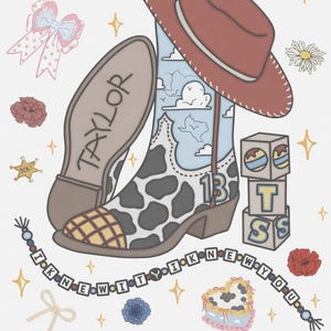 May include: A graphic illustration featuring a cowboy boot with a cow print and blue sky pattern, a brown cowboy hat, a boot sole labeled TAYLOR, blocks with the letters T, S, and 13, a beaded bracelet spelling I KNEW IT, and various floral and star accents.