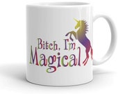 Cute and Funny Magical Unicorn Mug, Sassy Unicorn Cup, Rainbow Unicorn Mug, Gift For Her, Gift For Him, Office Gift, Funny Mythical Creature