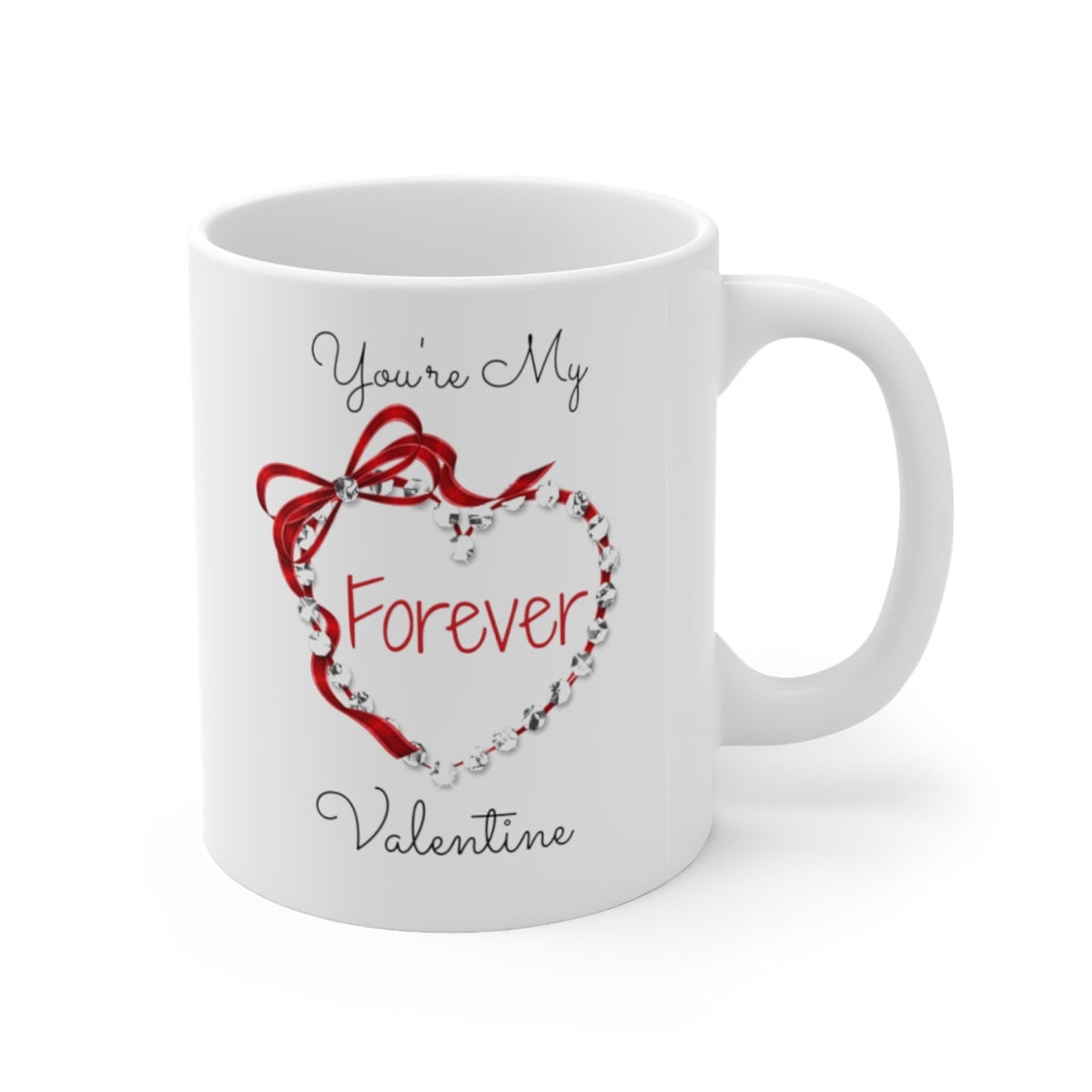 Valentine's Day Gift You're My Forever Valentine Mug Etsy