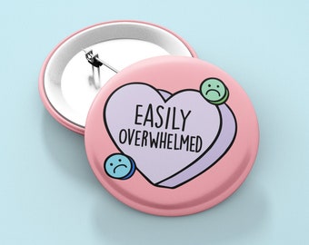 Easily Overwhelmed Heart Badge Pin | Mental Health Badge - Awareness Pin - Hidden Disability Badge