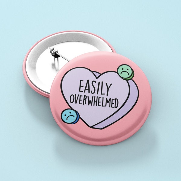 Easily Overwhelmed Heart Badge Pin | Mental Health Badge - Awareness Pin - Hidden Disability Badge