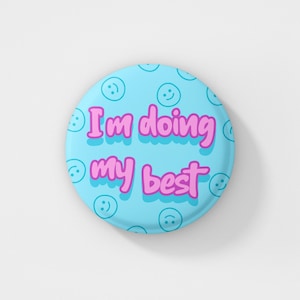 I&#39;m Doing My Best Pin Badge | Mental Health - Depression - Self Love - Unique Gifts - Friend Gifts