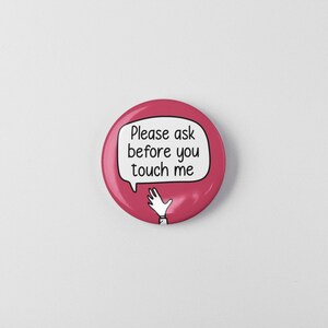 Please Ask Before You Touch Me - Badge Pin | Sensory Overwhelm - Give ...