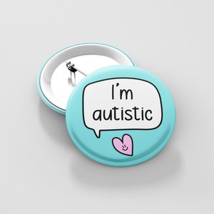 Insignia con el mensaje "Soy autista" / Insignia con el mensaje "Neurodivergente" - Insignia de concienciación sobre la discapacidad - Insignia de autismo