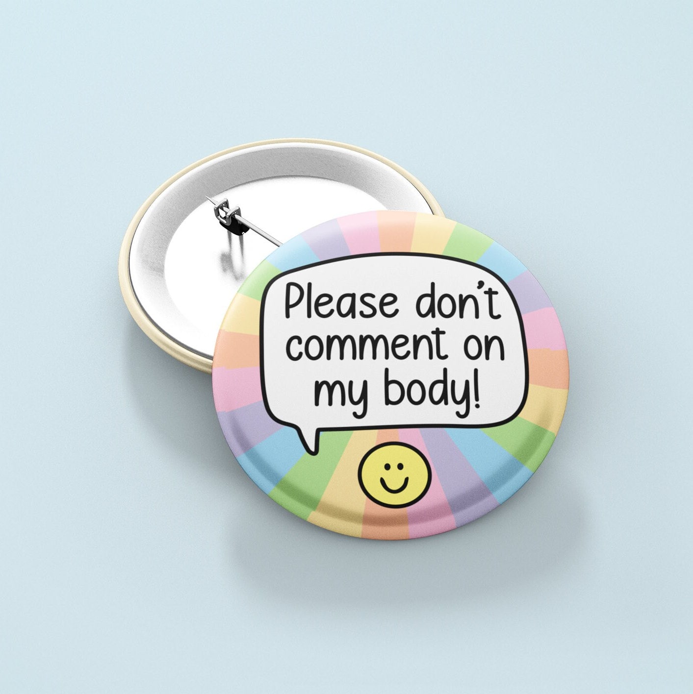 Please Don't Comment on My Body Badge Pin 