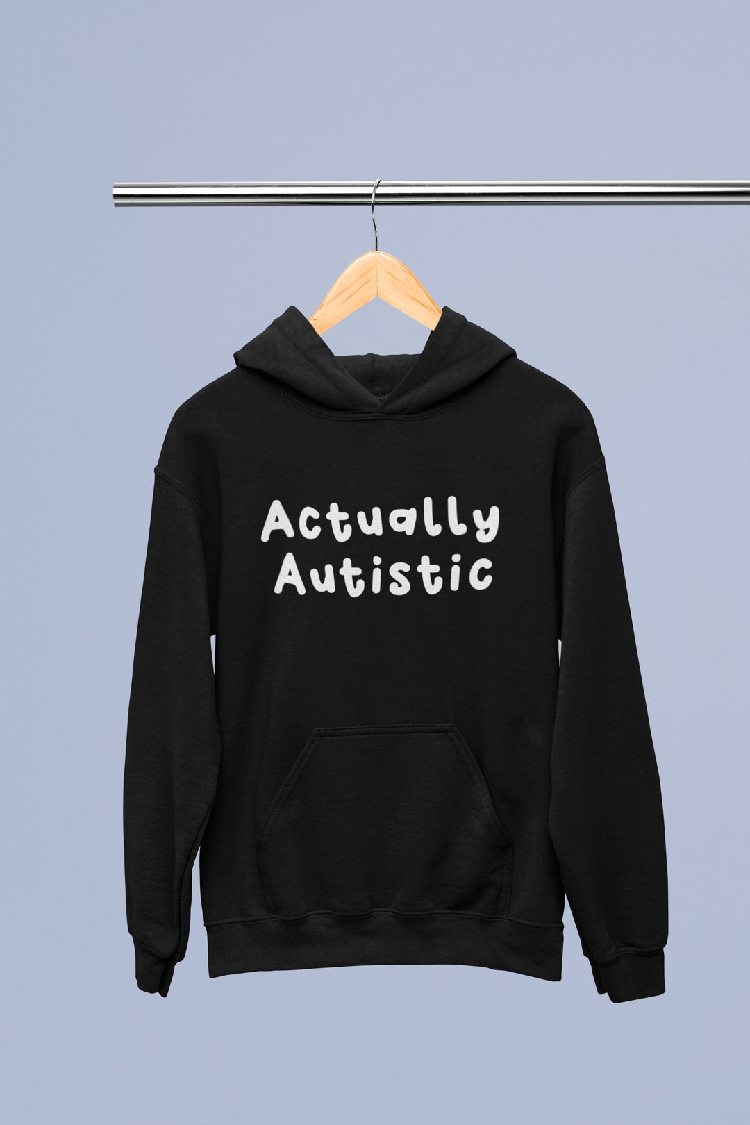 Actually Autistic Hoodie Autism Awareness Autism Gifts Neurodiverse