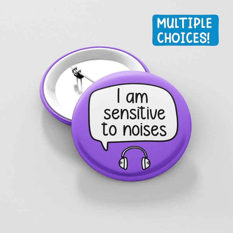 I Am Sensitive To Noises | Multiple Choices | Sensory Badge - Senses Pin - Sensory overload image 1