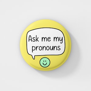 Insignia de "Pregúntame mis pronombres" / Pin de pronombres - Regalo LGBTQ+ - Insignias de pronombres