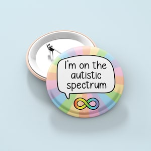 Sono nello spettro autistico - Pin Badge / ASD, spille per autismo