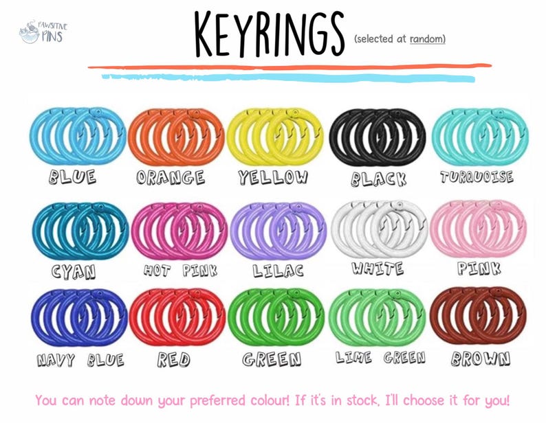 May include: A selection of keyrings in various colors, including blue, orange, yellow, black, turquoise, cyan, hot pink, lilac, white, pink, navy blue, red, green, lime green, and brown. The word "KEYRINGS" is displayed at the top.
