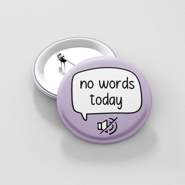 No Words Today Badge Pin | Non Verbal Autism - Nonverbal