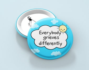 Speldbadge Iedereen rouwt anders | Rouw, rouwverwerking