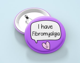 I Have Fibromyalgia Badge Pin | Fibromyalgia  Awareness, Hidden Disabilties Gift