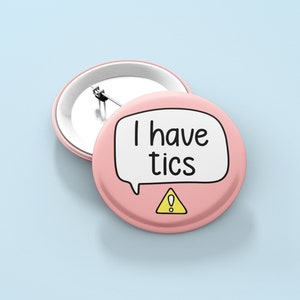 Tengo Pin de insignia de tics / Síndrome de Tourette - Trastorno de tics - Conciencia de Tourettes