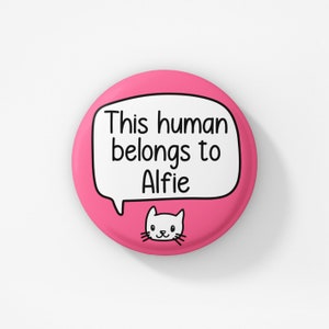 CUSTOM Pet Name Badge Pin | Dog Cat Version | This Human Belongs To - Personalised Pet Gift - Pet Owner