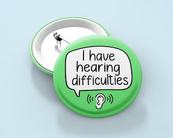 May include: Green button with a white speech bubble that says "I have hearing difficulties" and a stylized ear with sound waves.
