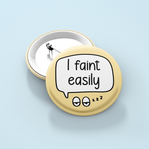 I Faint Easily - Badge Pin | Fainting Awareness, Pins - Etsy Australia