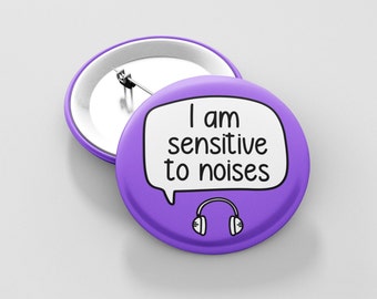 I Am Sensitive To Noises Badge Pin | Sensory Badge - Senses Pin - Sensory overload