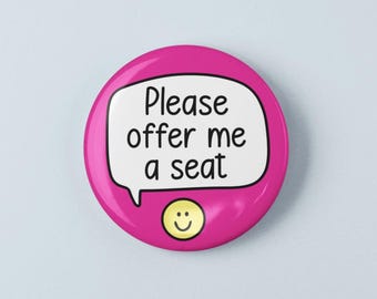 Por favor, ofréceme un asiento - Pin insignia / Enfermedad invisible - Discapacidad oculta