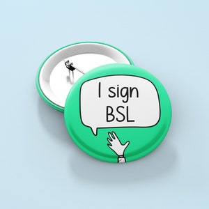 I Sign BSL | Multiple Choices, I&#39;m Learning BSL Badge Pin - ASL - Sign Language