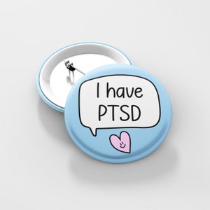 Eu tenho um broche de PTSD | Broches de PTSD - Conscientização
