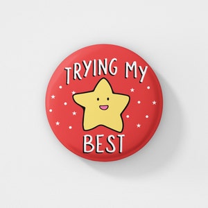 Trying My Best - Pin Badge | Positive Pins, Mental Health Gift, Motivational Gifts