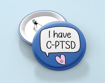 I have C-PTSD Badge Pin | C-PTSD Pins