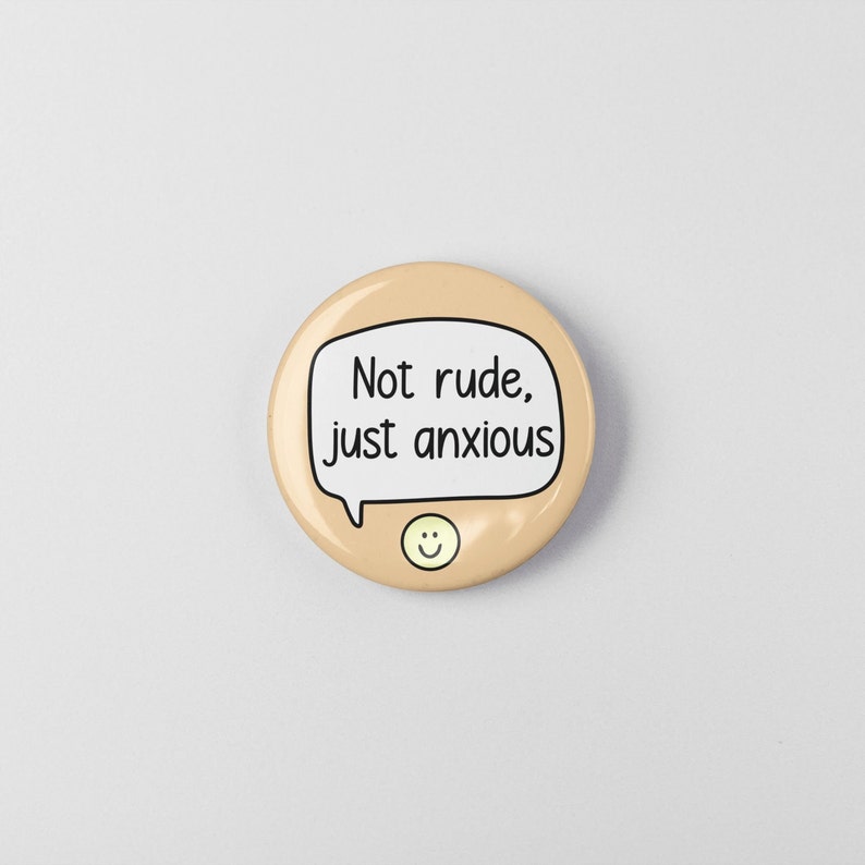 Anxious Not Rude Not Rude, Just Anxious - Pin Badge | Social Anxiety Pin - Anxiety ...