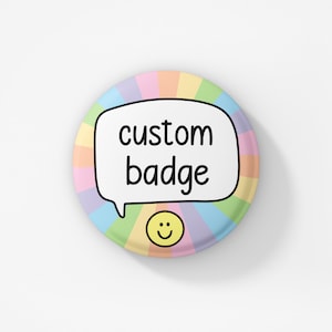 Benutzerdefinierte Speech Pin Anstecknadel | 38 MM Pins - Buntes Geschenk - Personalisiertes Geschenk - Kleine Geschenke - Custom Pins