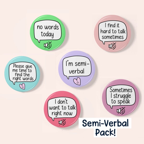 Semi Verbal Badge Set | INCLUDES 6 badges | Badge Packs