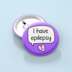 I Have Epilepsy Badge Pin |  Seizures